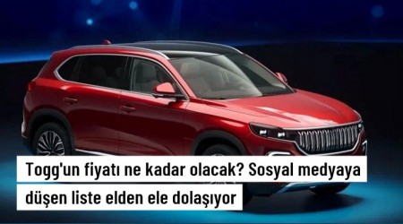 Togg'un fiyat ne kadar olacak? Sosyal medyaya den fiyat listesi elden ele dolayor