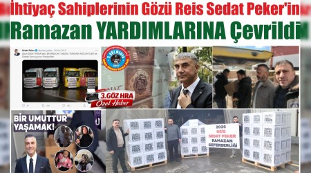 �htiya� Sahiplerinin G�z� Reis Sedat Peker�in Ramazan YARDIMLARINA �evrildi