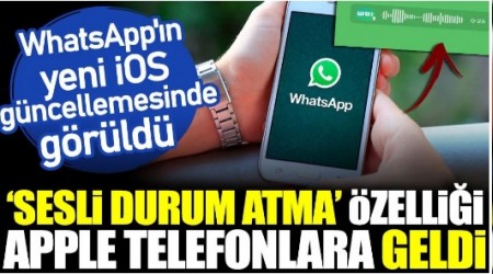 WhatsAPP'ta sesli durum atma zellii Apple telefonlara geldi. iOS gncellemesinde grld