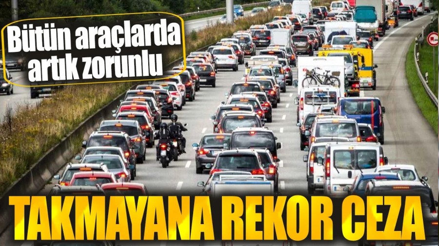 Btn aralarda zorunlu. Takmayana rekor ceza