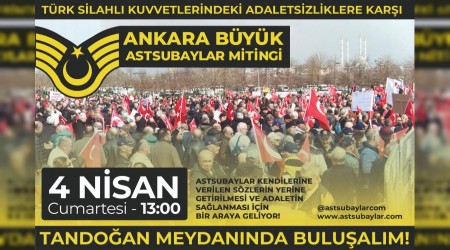 B�y�k Astsubay Mitingi ��in Haz�rl�klar S�r�yor:  4 Nisan�da Ankara�da Bulu�ma