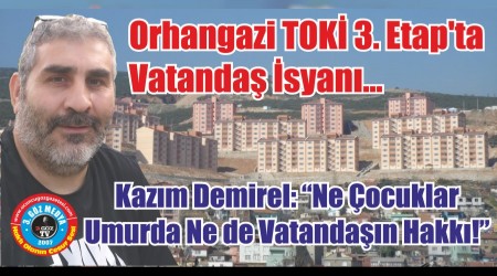 Orhangazi TOK 3. Etapta Vatanda syan: 