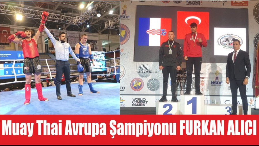 25 lke iinde Muay Thai ampiyonu FURKAN ALICI