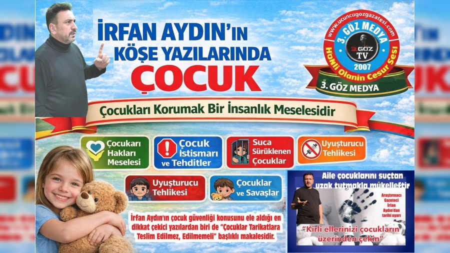 �rfan Ayd�n��n K��e Yaz�lar�nda �ocuk  �ocuklar� Korumak Bir �nsanl�k Meselesidir