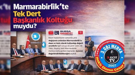 Marmarabirlik�te Tek Dert Ba�kanl�k Koltu�u muydu?